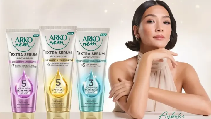 Arko Nem Extra Serum Vücut Losyonlarını Aybüke Pusat ile Tanıtıyor