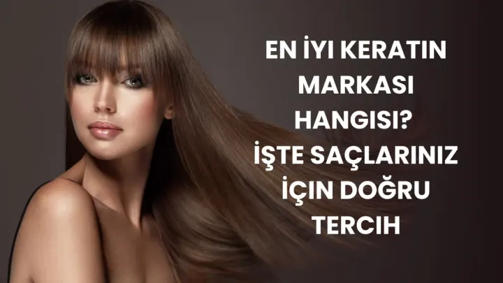 En İyi Keratin Markası
