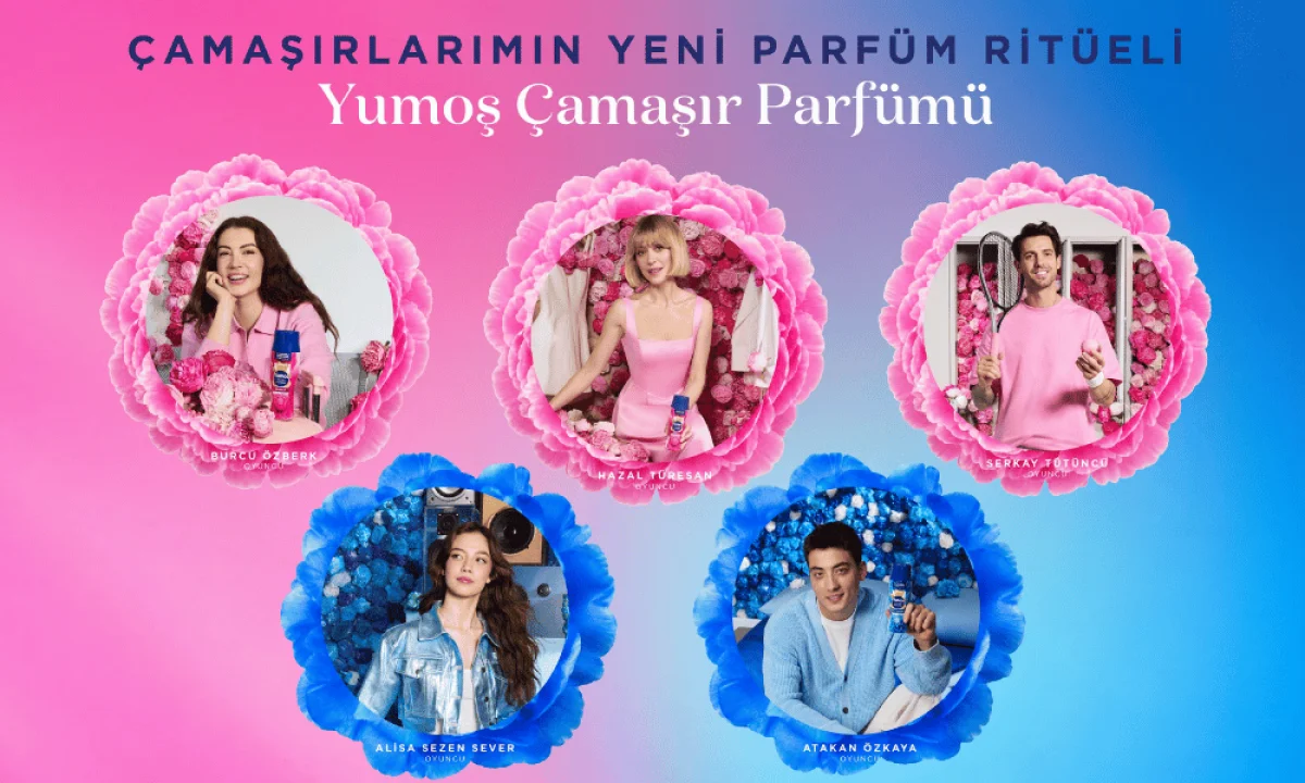 Yumoş’tan Yeni Çamaşır Parfümü Kampanyası: Ünlü İsimler Aynı Projede Buluştu